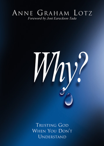 Why?: Trusting God When You Don't Understand book cover by Anne Graham Lotz