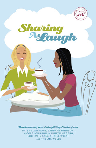 Sharing a Laugh: Heartwarming and Sidesplitting Stories from Patsy Clairmont, Barbara Johnson, Nicole Johnson, Marilyn Meberg, Luci Swindoll, Sheila Walsh, and Thelma Wells (Women of Faith Devotionals and Stories) book cover by Women of Faith