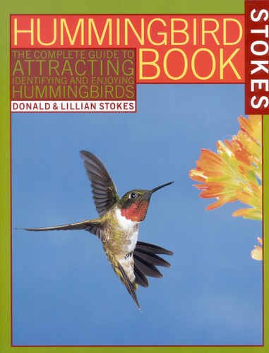 The Hummingbird Book: The Complete Guide to Attracting, Identifying,and Enjoying Hummingbirds book cover by Lillian Q. Stokes, Donald Stokes