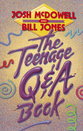 The Teenage Qand  A Book book cover by Josh McDowell, Bill Jones