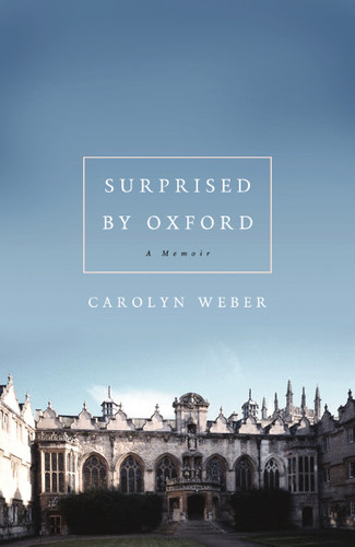 Surprised by Oxford: A Memoir book cover by Carolyn Weber