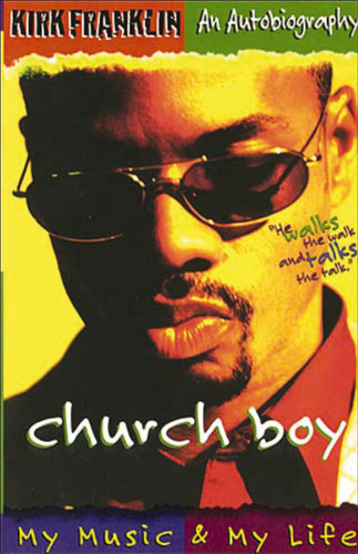 Church Boy: My Music and My Life (An Autobiography of Gospel Music Artist Kirk Franklin) book cover by Kirk Franklin