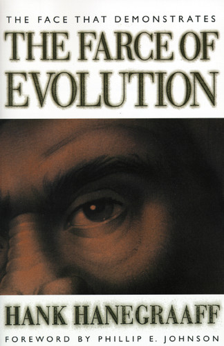 The Face That Demonstrates The Farce of Evolution book cover by Hank Hanegraaff