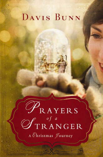 Prayers of a Stranger: A Christmas Story book cover by Davis Bunn