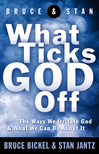 What Ticks God Off book cover by Bruce Bickel, Stan Jantz