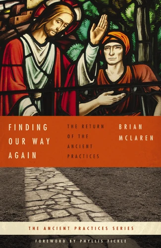 Finding Our Way Again: The Return of the Ancient Practices book cover by Brian D. McLaren