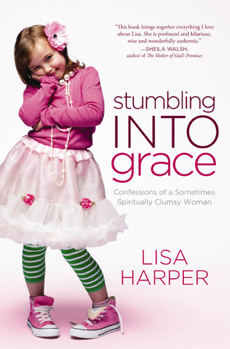 Stumbling Into Grace: Confessions of a Sometimes Spiritually Clumsy Woman book cover by Lisa Harper