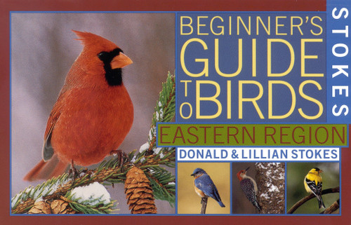Stokes Beginner's Guide to Birds: Eastern Region book cover by Donald Stokes, Lillian Q. Stokes