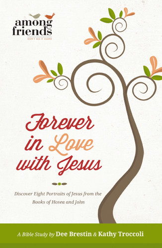Forever in Love with Jesus book cover by Kathy Troccoli, Dee Brestin