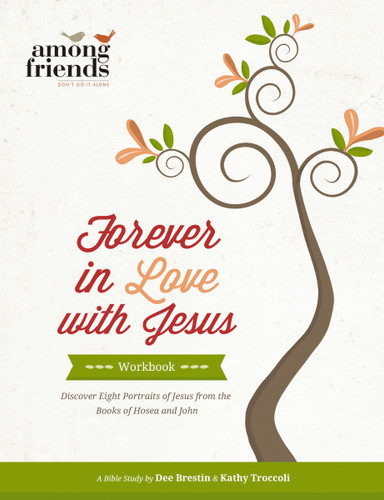 Forever in Love with Jesus Workbook book cover by Kathy Troccoli, Dee Brestin