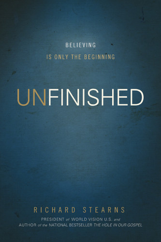 Unfinished: Believing Is Only the Beginning book cover by Richard Stearns