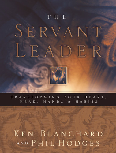 Servant Leader: Transforming Your Heart, Head, Hands and   Habits book cover by Ken Blanchard