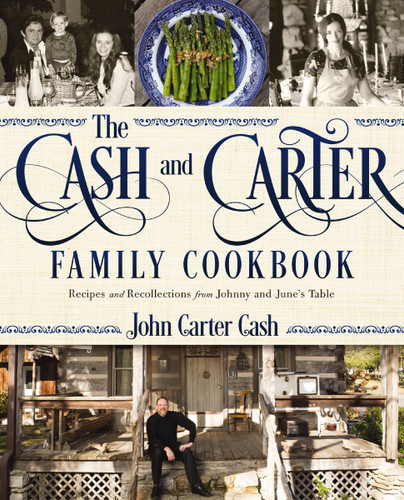 The Cash and Carter Family Cookbook: Recipes and Recollections from Johnny and June's Table - Cooking with Johnny Cash – Southern Comfort Food and International Meals from the Man in Black book cover by John Carter Cash
