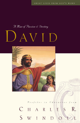 Great Lives: David: A Man of Passion and Destiny (Discover More About the Real King David of the Bible. The Perfect Gift for Fans of House of David) (Great Lives Series) book cover by Charles R. Swindoll