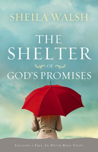 The Shelter of God's Promises: Finding Comfort, Confidence, and Hope During Uncertain Times in God's Unfailing Promises book cover by Sheila Walsh