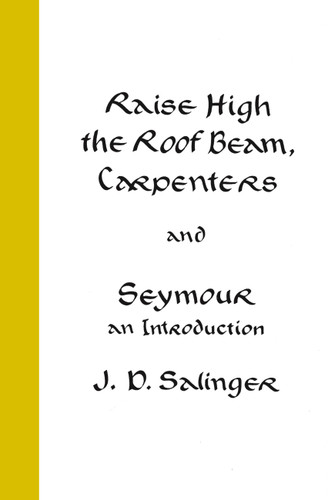 Raise High the Roof Beam, Carpenters and Seymour: An Introduction book cover by J. D. Salinger