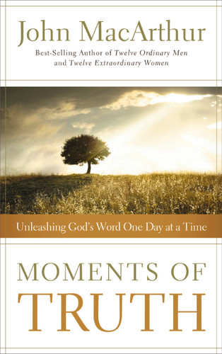 Moments of Truth: Unleashing God's Word One Day at a Time (A 365-Day Devotional) book cover by John F. MacArthur