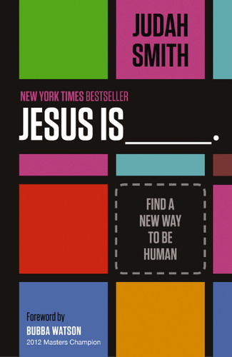 Jesus Is: Find a New Way to Be Human book cover by Judah Smith
