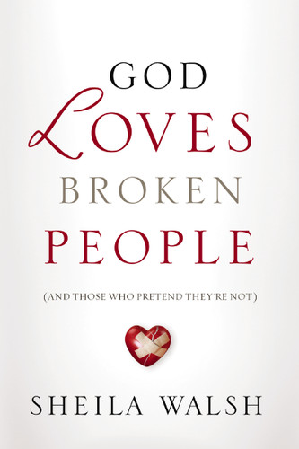 God Loves Broken People: And Those Who Pretend They're Not book cover by Sheila Walsh