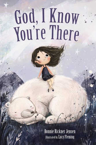God, I Know You're There (God, I Know) book cover by Bonnie Rickner Jensen