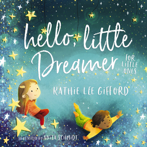 Hello, Little Dreamer for Little Ones book cover by Kathie Lee Gifford