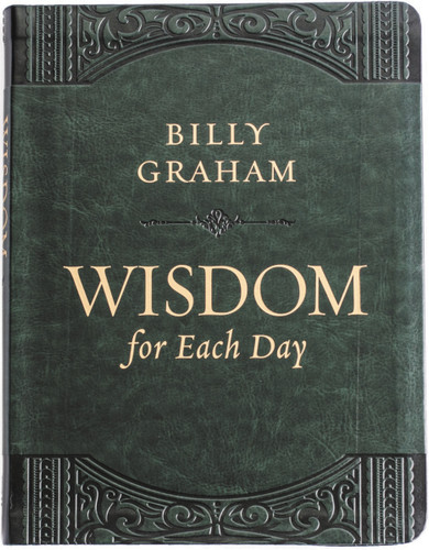 Wisdom for Each Day (Large Text Leathersoft): Daily Devotions to Guide Your Life and Grow Your Faith (A 365-Day Devotional) book cover by Billy Graham