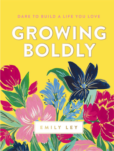 Growing Boldly: Dare to Build a Life You Love – The Perfect Mother’s Day Gift for Christian Moms book cover by Emily Ley