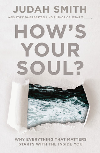 How's Your Soul?: Why Everything that Matters Starts with the Inside You book cover by Judah Smith