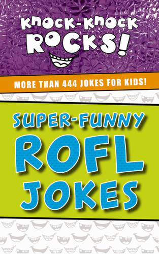 Super-Funny ROFL Jokes: More Than 444 Jokes for Kids (Knock-Knock Rocks) book cover by Zondervan