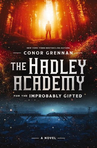 The Hadley Academy for the Improbably Gifted: A Novel book cover by Conor Grennan