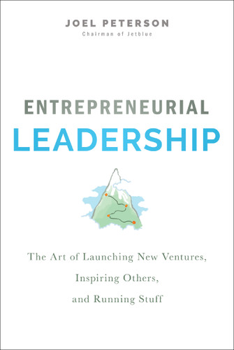Entrepreneurial Leadership: The Art of Launching New Ventures, Inspiring Others, and Running Stuff book cover by Joel Peterson