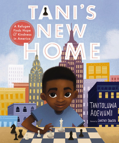 Tani's New Home: A Refugee Finds Hope and Kindness in America book cover by Tanitoluwa  Adewumi
