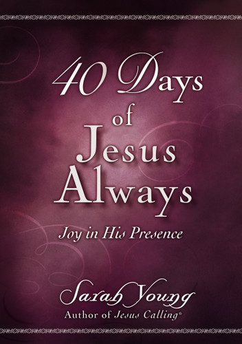 40 Days of Jesus Always: Joy in His Presence (A 40-Day Devotional) (Jesus Always) book cover by Sarah Young