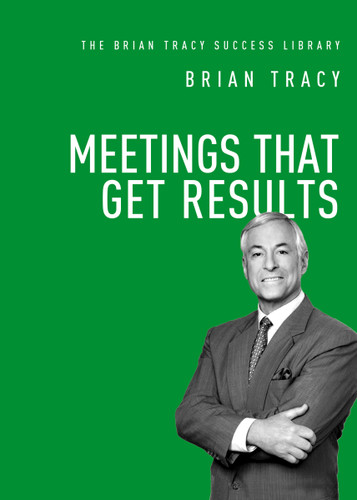 Meetings That Get Results (The Brian Tracy Success Library) book cover by Brian Tracy