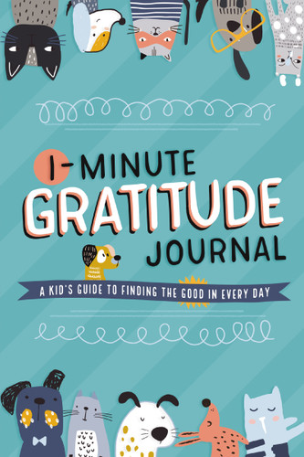 1-Minute Gratitude Journal: A Kid's Guide to Finding the Good in Every Day book cover by Tommy Nelson