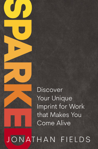 Sparked: Discover Your Unique Imprint for Work that Makes You Come Alive book cover by Jonathan Fields