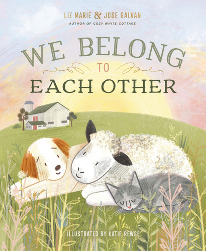 We Belong to Each Other book cover by Liz Marie Galvan, Jose Galvan