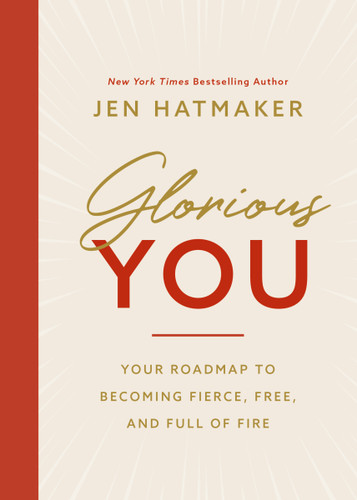 Glorious You: Your Road Map to Becoming Fierce, Free, and Full of Fire book cover by Jen Hatmaker