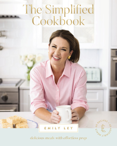 The Simplified Cookbook: Delicious Meals with Effortless Prep (60 Recipes + 60 Assembly Meals) – The Perfect Gifts for Busy Moms and Dads book cover by Emily Ley