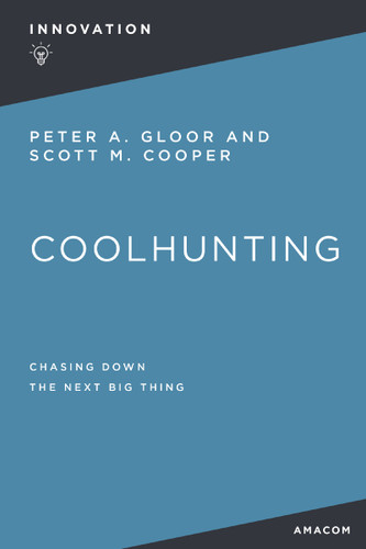 Coolhunting: Chasing Down the Next Big Thing book cover by Peter Gloor