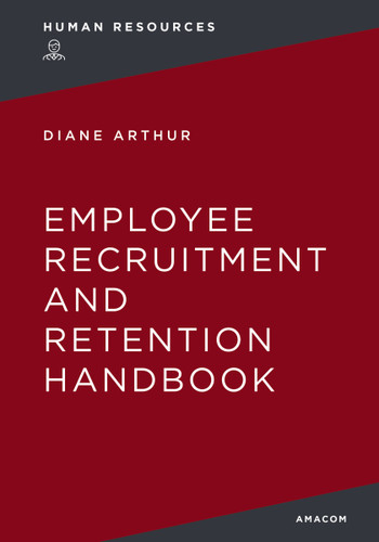 The Employee Recruitment and Retention Handbook book cover by Diane Arthur