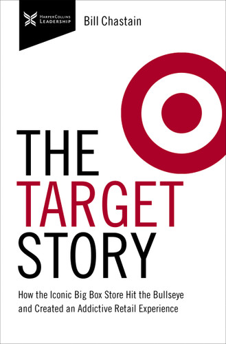 Target Story: How the Iconic Big Box Store Hit the Bullseye and Created an Addictive Retail Experience (The Business Storybook Series) book cover by Bill Chastain