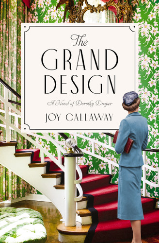 The Grand Design: A Novel of Dorothy Draper book cover by Joy Callaway