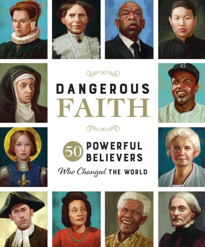 Dangerous Faith: 50 Powerful Believers Who Changed the World book cover by Susan Hill