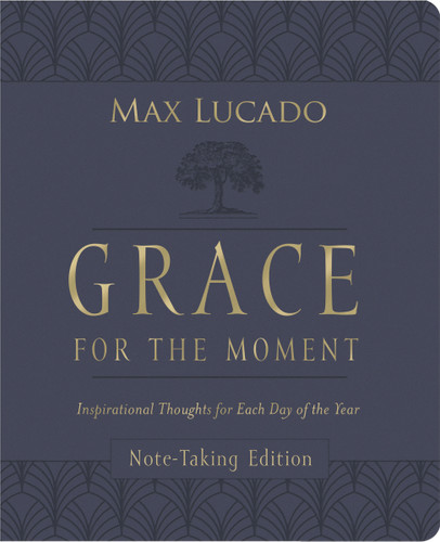 Grace for the Moment Volume I, Note-Taking Edition, Leathersoft: Inspirational Thoughts for Each Day of the Year (A 365-Day Devotional) book cover by Max Lucado