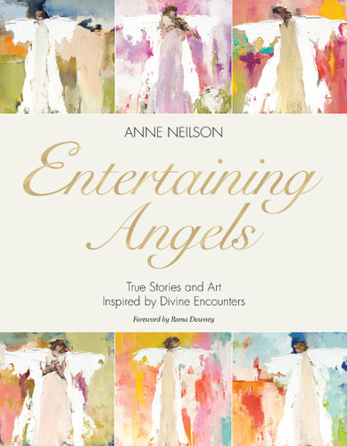 Entertaining Angels: True Stories and Art Inspired by Divine Encounters book cover by Anne Neilson