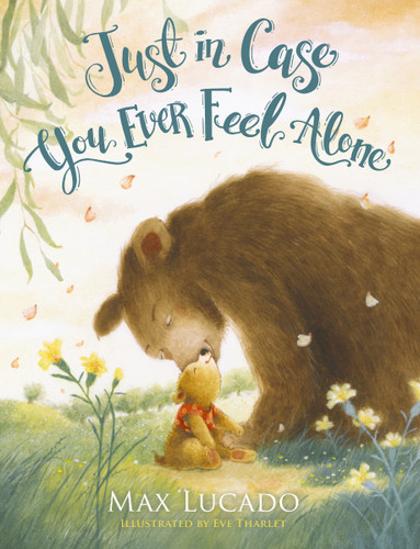 Just in Case You Ever Feel Alone (Just in Case) book cover by Max Lucado
