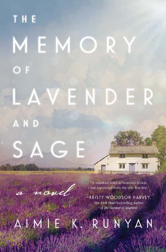 The Memory of Lavender and Sage: A Novel book cover by Aimie K. Runyan