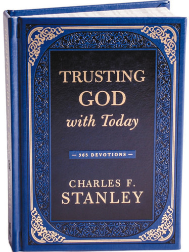 Trusting God with Today: A Daily Devotional for Building Confident Faith and Lasting Joy (365 Devotions - Inspiration for Every Day of the Year) (Devotionals from Charles F. Stanley) book cover by Charles F. Stanley