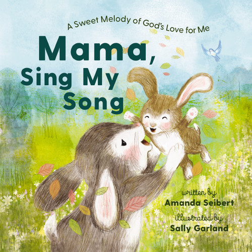 Mama, Sing My Song: A Sweet Melody of God's Love for Me book cover by Amanda Seibert